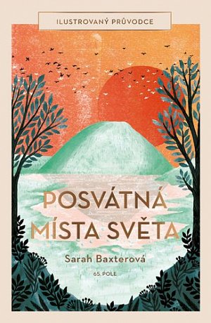 Posvátná místa světa - Ilustrovaný průvodce