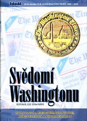 Svědomí Washingtonu - 20 let deníku The Washington Times 1982-2002
