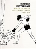 Kronikář nových časů - Malíř a kreslíř Hugo Boettinger (1880-1934)
