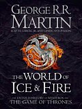 The World of Ice and Fire - The Untold History of Westeros and The Game of Thrones