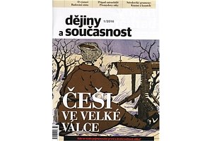Dějiny a současnost 1/2016: Češi ve velké válce