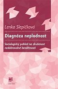 Diagnóza neplodnost - Sociologický pohled na zkušenost nedobrovolné bezdětnosti
