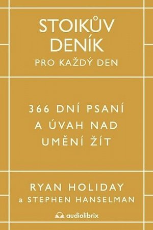 Stoikův deník pro každý den - 366 dní psaní a úvah nad uměním žít
