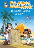 Byl jednou jeden člověk - Úrodná údolí a Egypt