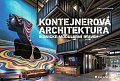 Kontejnerová architektura - Ikonické modulární stavby