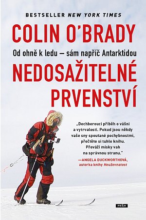 Nedosažitelné prvenství: Od ohně k ledu - sám napříč Antarktidou