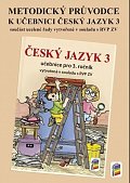 Metodický průvodce učebnicí Český jazyk 3, 3.  vydání