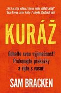 Kuráž - Nalezněte smysl života, překonejte překážky, žijte s vášní
