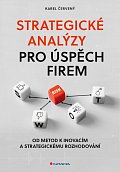 Strategické analýzy pro úspěch firem - Od metod k inovacím a strategickému rozhodování