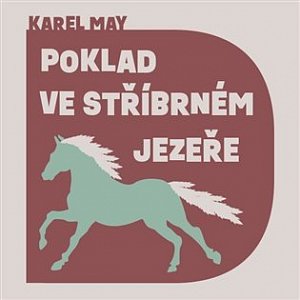 Poklad ve stříbrném jezeře - 2 CDmp3 (Čte Martin Finger)