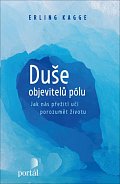 Duše objevitelů pólu - Jak nás přežití učí porozumět životu