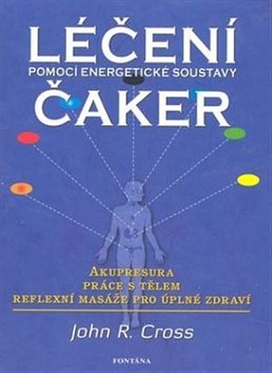 Léčení čaker - Pomocí energetické soustavy