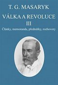 Válka a revoluce III. - Články, memoranda, přednášky, rozhovory
