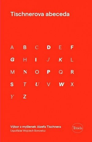 Tischnerova abeceda - Výbor z myšlenek Józefa Tischnera