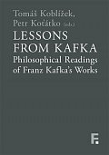 Lessons from Kafka - Philosophical Readings of Franz Kafka´s Works