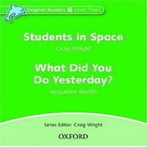 Dolphin Readers 3 What Did You Do Yesterday? / Students in Space Audio CD