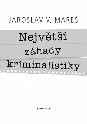 Náhled Největší záhady kriminalistiky