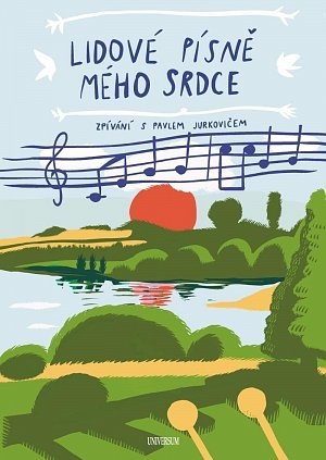 Lidové písně mého srdce - Zpívání s Pavlem Jurkovičem