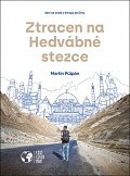 Ztracen na Hedvábné stezce - Sám na cestě z Evropy do Číny