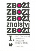 Zbožíznalství I. - pro OA a ostatní SŠ, 7.  vydání