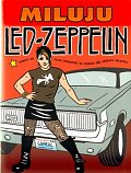 Miluju Led Zeppelin - Komiks