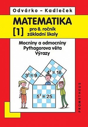Matematika pro 8. roč. ZŠ - 1.díl (Mocniny a odmocniny, Pythagorova věta), 3.  vydání