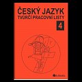 Český jazyk 4 - tvůrčí pracovní listy