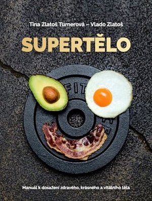 Supertělo - Manuál k dosažení zdravého, krásného a vitálního těla