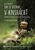 Jak se vyznat v knihách? - Dubánkovy pracovní listy pro malé čtenáře a pisatele