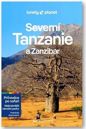 Tanzanie průvodce po safari a Zanzibar - Lonely Planet