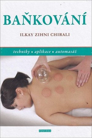 Baňkování - Techniky, aplikace, automasáž