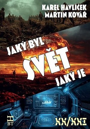 Svět, jaký byl, svět, jaký je