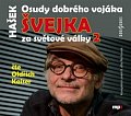 Osudy dobrého vojáka Švejka za světové války 2 - CDmp3 (Čte Oldřich Kaiser)