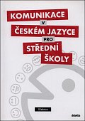 Komunikace v českém jazyce pro SŠ - Učebnice