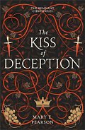 The Kiss of Deception (The Remnant Chronicles #1), 1.  vydání