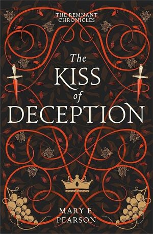 The Kiss of Deception (The Remnant Chronicles #1), 1.  vydání
