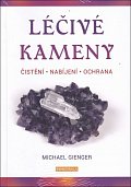 Léčivé kameny - Čistění, nabíjení, ochr