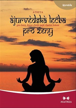 Ájurvédská léčba pro ženy, které chtějí najít vlastní řešení