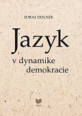 Jazyk v dynamike demokracie (slovensky)