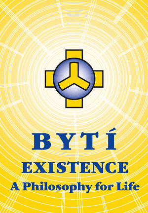 Bytí – Existence – A Philosophy for Life
