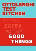 Ottolenghi Test Kitchen: Extra Good Things, 1.  vydání