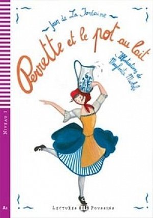 Lectures ELI Poussins 2/A1: Perrette et le pot au lait + Downloadable multimedia