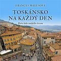 Toskánsko na každý den - Roční doby italského života - CDmp3 (Čte Jana Štvrtecká)