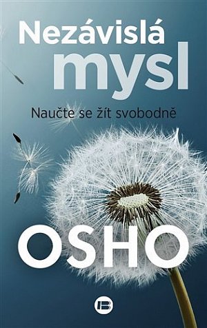 Nezávislá mysl - Naučte se žít svobodně
