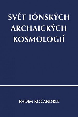 Svět iónských archaických kosmologií