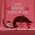 Skoč si do pohádky: Červená Karkulka vyzraje na vlka!
