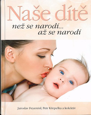 Náhled Naše dítě než se narodí... až se narodí