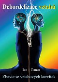 Debordelizace vztahů - Zbavte se vztahových kurvítek