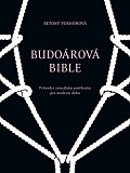 Budoárová bible - Průvodce sexuálním potěšením pro moderní dobu