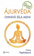 Ájurvéda - Ohnivá síla agni